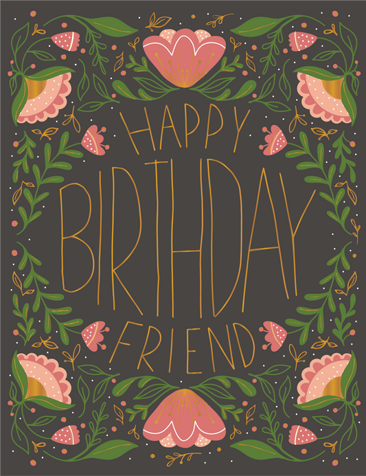 Happy Birthday Friend Gold Foil Greeting Card