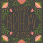 Happy Birthday Friend Gold Foil Greeting Card